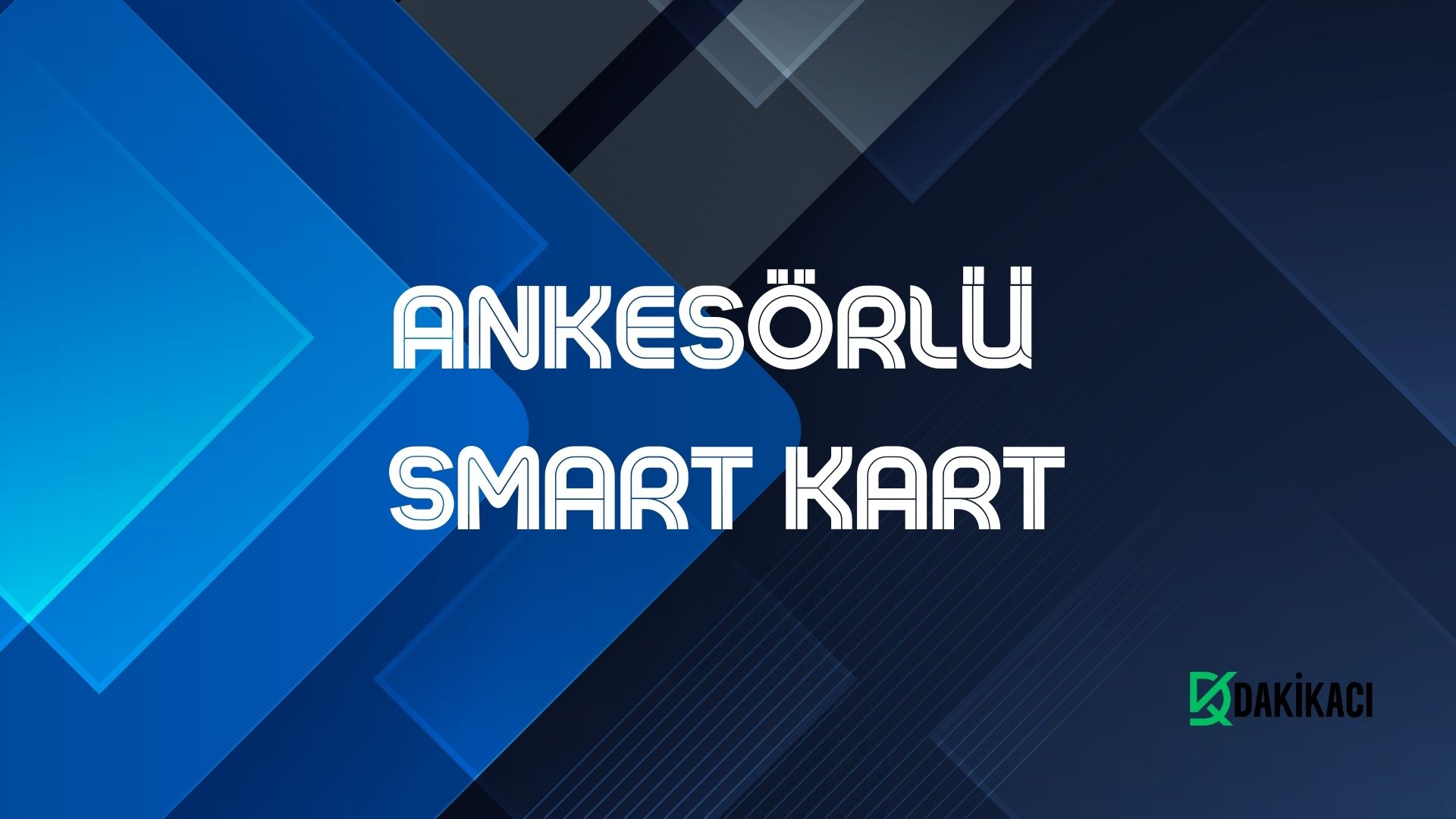 ANKESÖRLÜ SMART KART