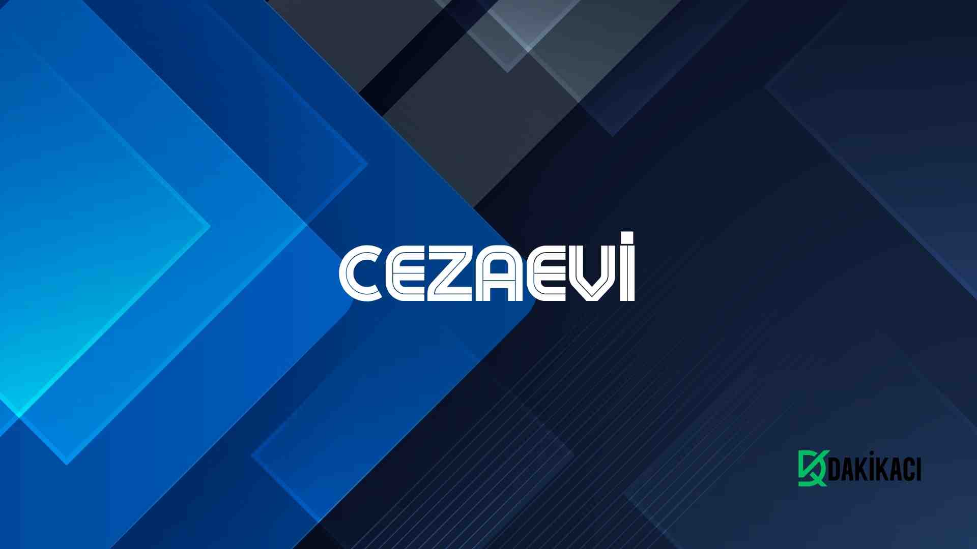 CEZAEVİ